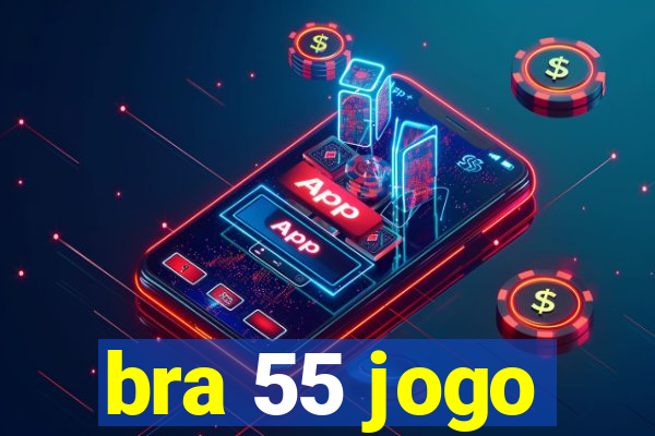 bra 55 jogo